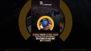 China Tests Ultra-Fast Satellite Internet, Beating Starlink by 5 Times