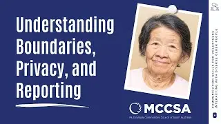 Volunteers in Aged Care | 4. Understanding Boundaries, Privacy & Reporting