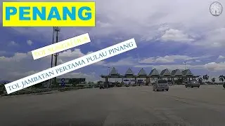 TOL SUNGAI DUA ke TOL JAMBATAN PERTAMA PENANG 2021