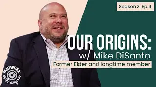 Origins of The Compass Church with Mike DiSanto | Midweek at The Compass