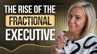 [The Rise of the] Fractional Executive