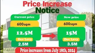 PRICE INCREASE NOTICE BEFORE 18th JULY 2024 AT BLUESTONE SHELTER PRIME ESTATE IN MOWE TOWN