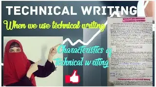 Technical writing/ Definition| Characteristics of technical writing/ When we use technical writing