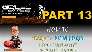 HOW TO LOGIN TO META FORCE USING TRUSTWALLET IN MOBILE PHONES (METAFORCE EDUCATION SERIES PART 13)