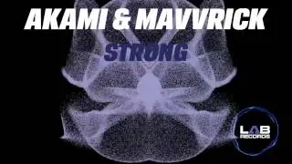 Akami & Mavvrick - Strong (Teaser)