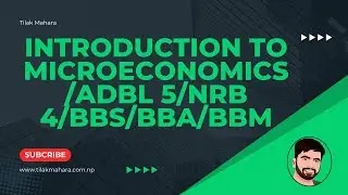 Introduction to Microeconomics/ADBL 5/NRB 4/BBS/BBA/BBM