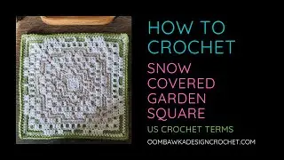 Snow Covered Garden Granny Square Video Tutorial
