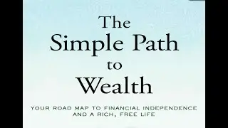 The Simple Path to Wealth: Chapter 3 [Edited]