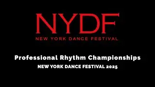 Professional American Rhythm Championships ~ NEW YORK DANCE FESTIVAL 2025