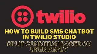 Как создать SMS-чат-бот с помощью Twilio Studio || Разделение условий на основе ответа пользователя
