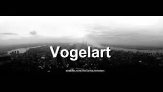 How to pronounce Vogelart in German - Perfectly