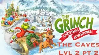 The Caves Level 2 Pt. 2 | The Grinch: Christmas Adventures - Merry & Mischievous Edition