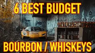 6 #Best #Budget #Bourbons under $35. How to build your bar for under $200 afford that Lamborghini!