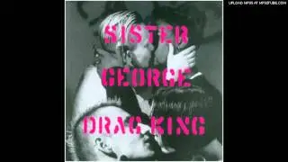 Sister George - Drag King QUEERCORE EXPLOSION #10