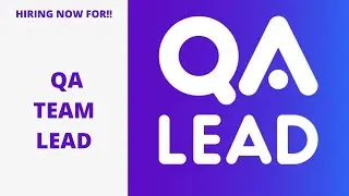 QA Team Lead | Quality Analyst | Quality Analyst Jobs | Automation Tech Lead