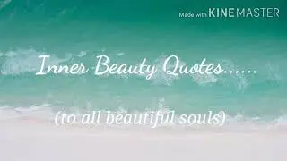 Inner Beauty Quotes ( to all beautiful souls) 👩&zwj;🚀🦄💮✨✨💐🌈