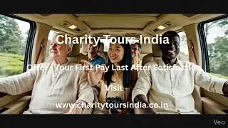 Charity_Tour First Pay Next | 7 days | 4 Star Hetel Stays | luurious Travel | Members Only Join.