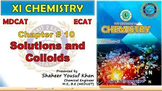 Solutions and Colloids | XI Chemistry - Chapter 10 | MDCAT | ECAT | Sindh Board | Revision - ykSir