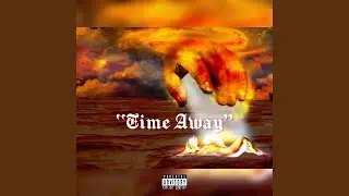 Time Away (Open Verse)