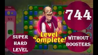Homescapes Level 744 - [16 moves] [2022] [HD] solution of Level 744 Homescapes[No Boosters]