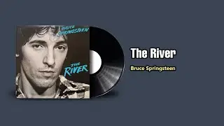 The River - Bruce Springsteen (1980)