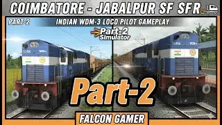 Coimbatore - Jabalpur SF Special Gameplay part-2 #trainsimulator @INDIANRAILWAYSFANCLUBbySATYA