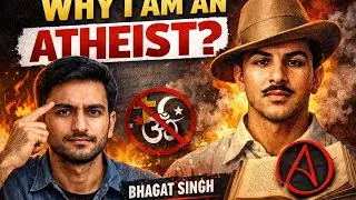 Why I Am an Atheist? | Bhagat Singh&rsquo;s Bold Thoughts on God & Freedom