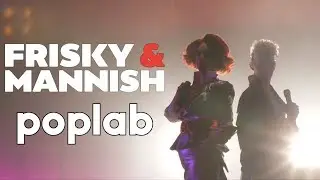 Frisky & Mannish's PopLab - Trailer