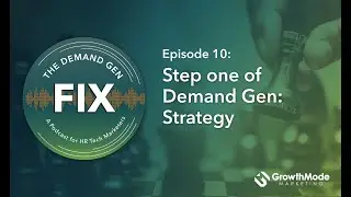 Building a Demand Generation Engine: The Strategy