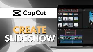 How To Create a Slideshow Video in CapCut