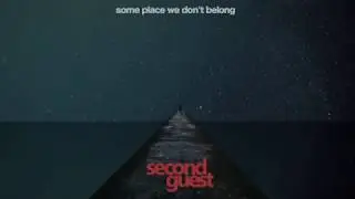 Some Place We Don't Belong | Second Guest (2018)