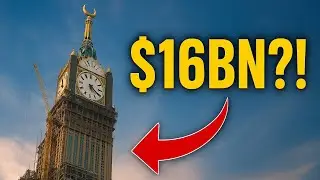 Часовая башня в Саудовской Аравии стоимостью 16 миллиардов долларов, о которой вы НИКОГДА не слыш...