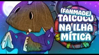 Taicoco na Ilha M&iacute;tica(Sons Individuais) - MSM FANMADE