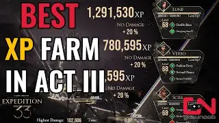 2.8 Million XP Farming Spot in Act 3  of Clair Obscur Expedition 33 - Best & Quick XP Grind