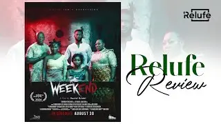 The Weekend Movie | Relufe Review