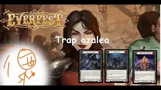 Trap Azalea. Flesh and Blood Deck Tech ( Blitz Format )