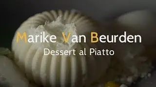 #9 Marike Van Beurden - Dessert al Piatto