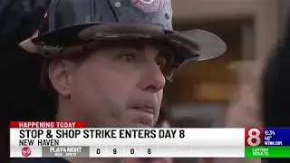 DAY 8: STOP & SHOP STRIKE 4/18
