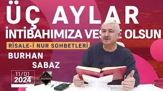 Üç Aylar İntibahımıza Vesile Olsun - Regaib Gecesi Kandil Sohbeti - 11.01.2024