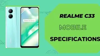 REALME C33 || MOBILE SPECIFICATIONS || BUDGET MOBILE #mobile #specifications #budgetmobiles
