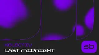 Kolectiv - Last Midnight