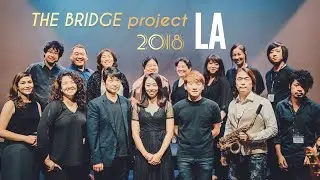 THE BRIDGE project - Concert in LA 2018