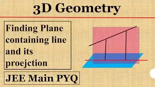 38. 3D Geometry | Projection of line on Plane | JEE Main PYQ | IIT JEE Maths