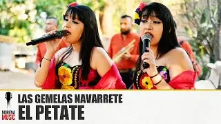 LAS GEMELAS NAVARRETE - EL PETATE [ Video Oficial ] Morena Music