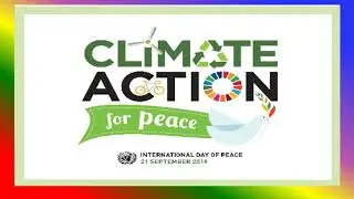 INTERNATIONAL DAY OF PEACE  21 SEPTEMBER 2019   THEME