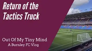 Return of the Tactics Truck - Burnley 0 West Ham 2