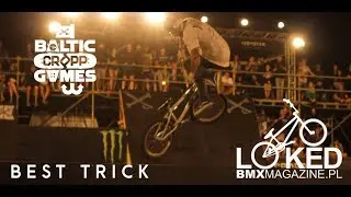 Cropp Baltic Games 2018 - BEST TRICK (Mark Webb, Justin Dowell, Alex Nikulin) - LokedBMXmag.