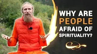 Why Are People Afraid Of Spiritual Practices?