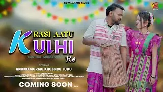 4K - RASI AATU KULHI RE//SOHRAI//NEW SANTHALI PROMO VIDEO//ANAND//KHUSHBU