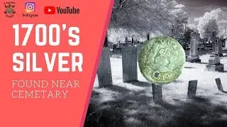 1700's Silver! Detecting Near an Old Cemetery